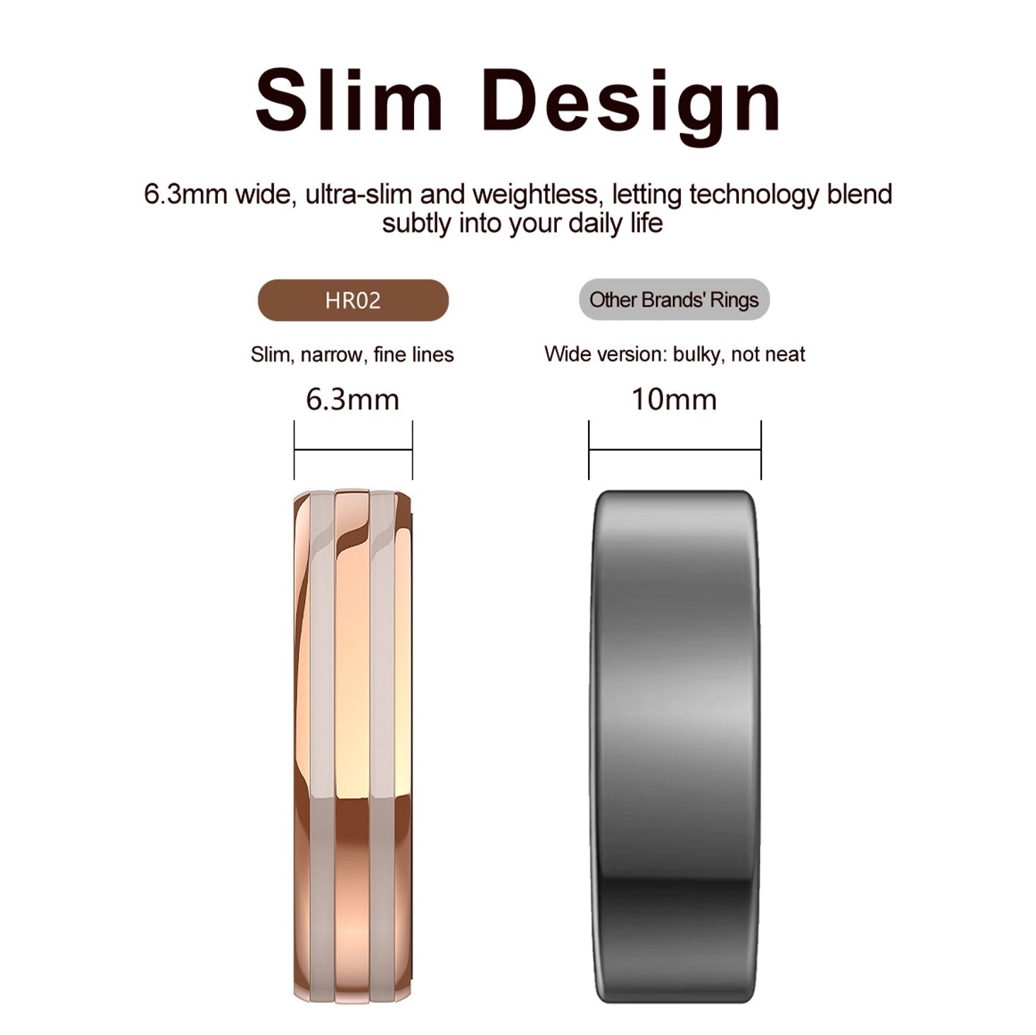 HR2 rose gold ring compared at 6.3 mm width with a wider 10 mm black ring